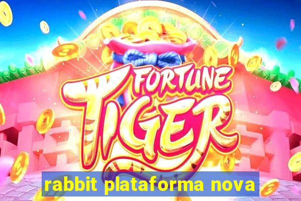 rabbit plataforma nova